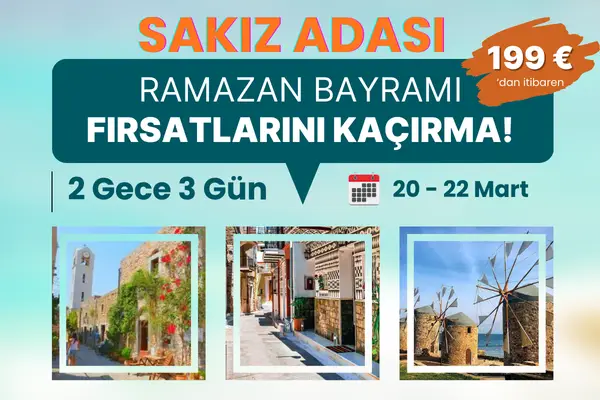 sakız adası ramazan bayramı turu kampanyası